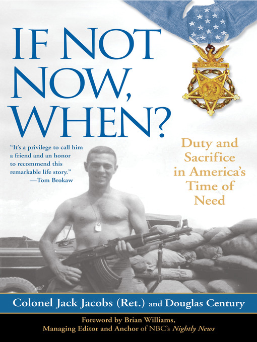 Title details for If Not Now, When? by Colonel Jack Jacobs - Wait list